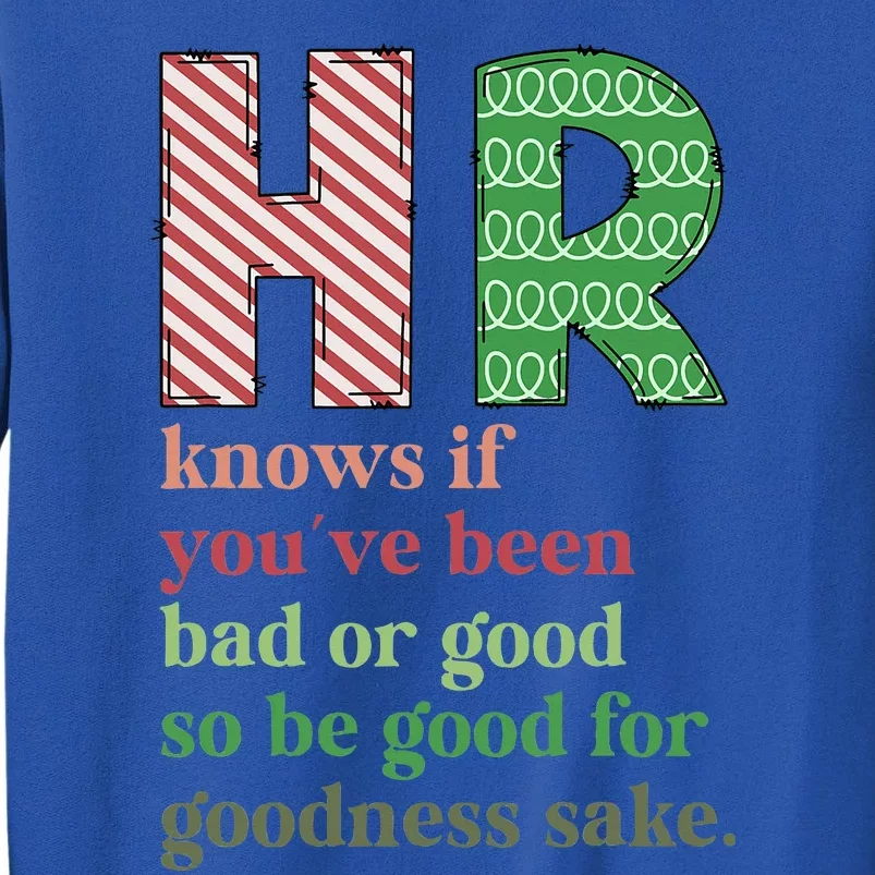 HR Knows If You've Been Bad Or Good Funny Christmas Party Sweatshirt