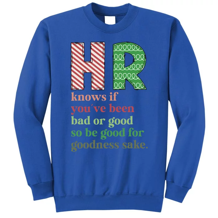 HR Knows If You've Been Bad Or Good Funny Christmas Party Sweatshirt