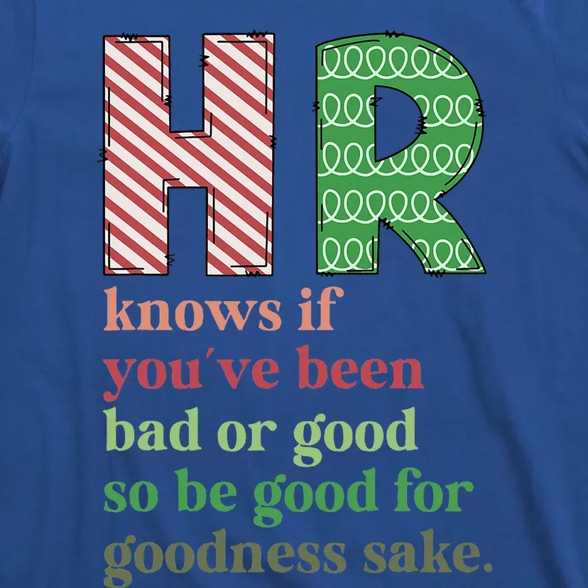 HR Knows If You've Been Bad Or Good Funny Christmas Party T-Shirt