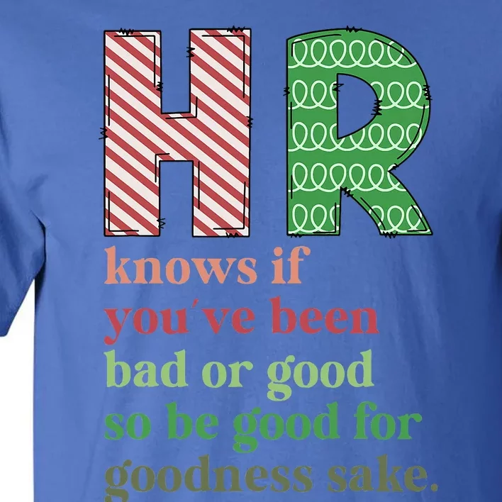 HR Knows If You've Been Bad Or Good Funny Christmas Party Tall T-Shirt