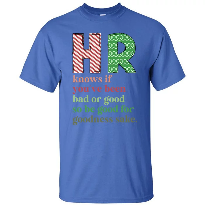 HR Knows If You've Been Bad Or Good Funny Christmas Party Tall T-Shirt