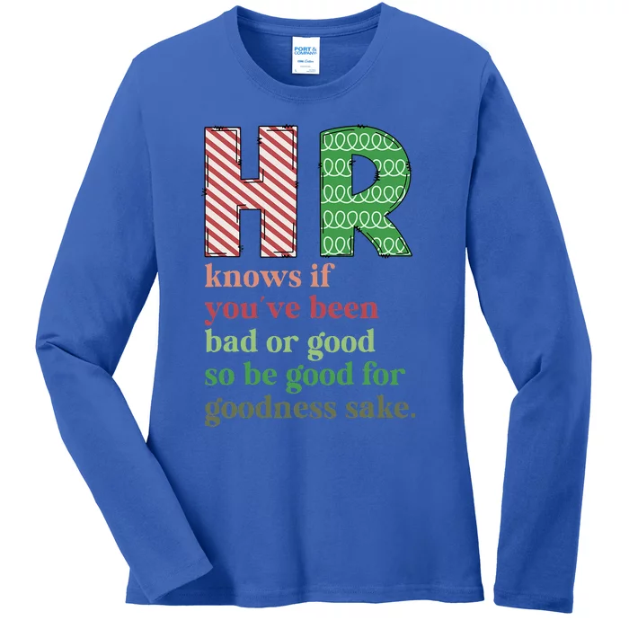 HR Knows If You've Been Bad Or Good Funny Christmas Party Ladies Long Sleeve Shirt