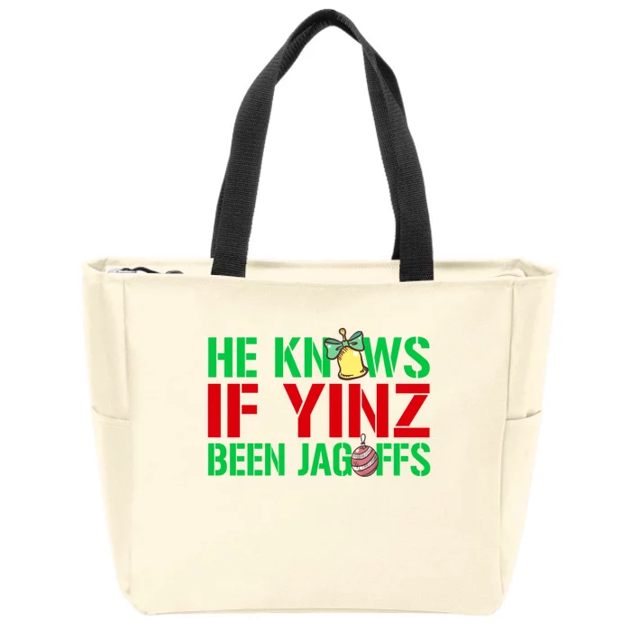 He Knows If Yinz Been Jagoffs Gift Pittsburghese Christmas Xmas Gift Zip Tote Bag