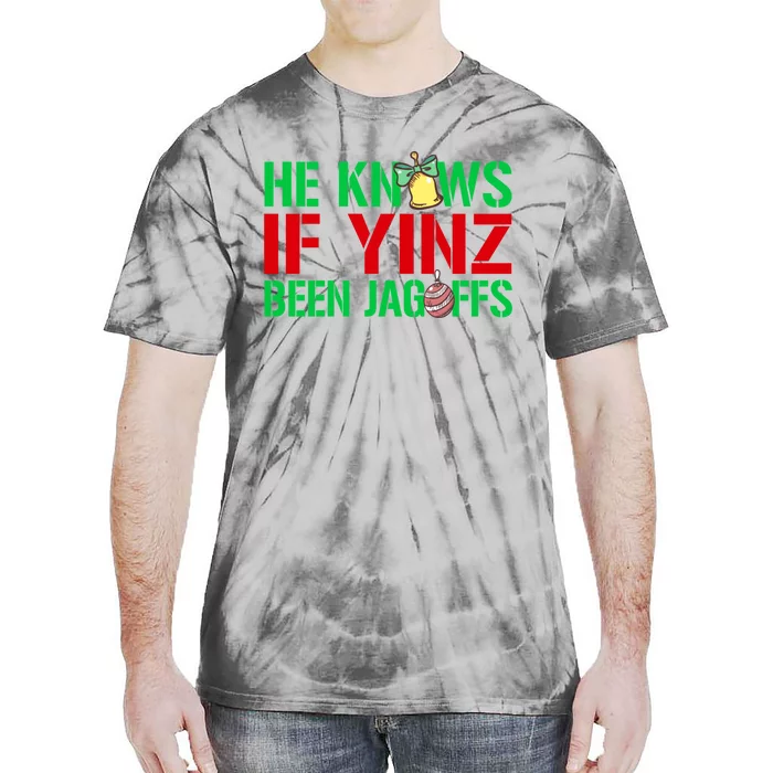 He Knows If Yinz Been Jagoffs Gift Pittsburghese Christmas Xmas Gift Tie-Dye T-Shirt