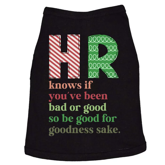 Hr Knows If YouVe Been Bad Or Good Funny Christmas Party Doggie Tank