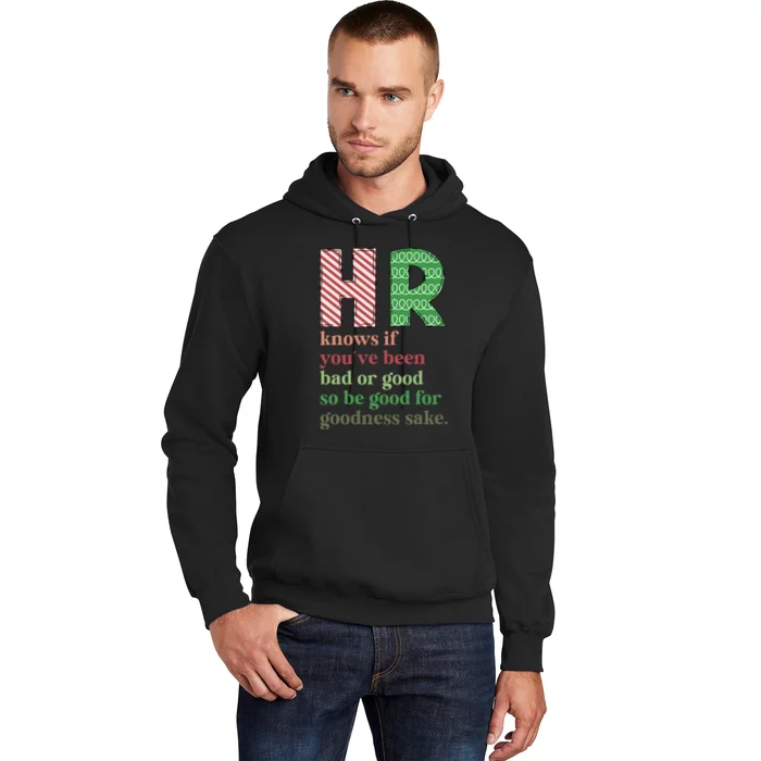 Hr Knows If YouVe Been Bad Or Good Funny Christmas Party Hoodie