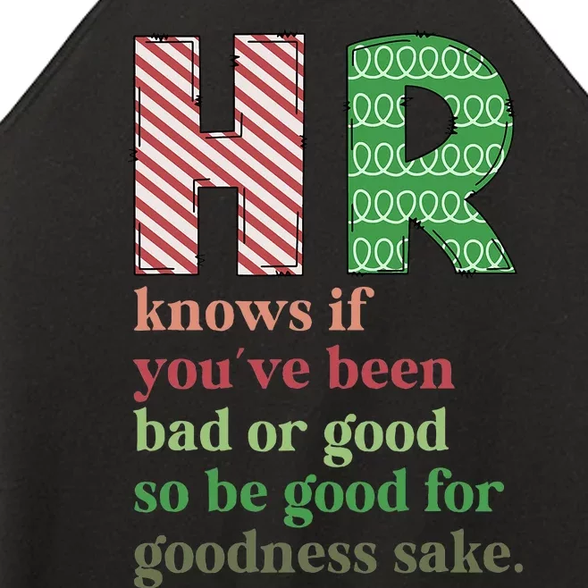 Hr Knows If YouVe Been Bad Or Good Funny Christmas Party Women’s Perfect Tri Rocker Tank