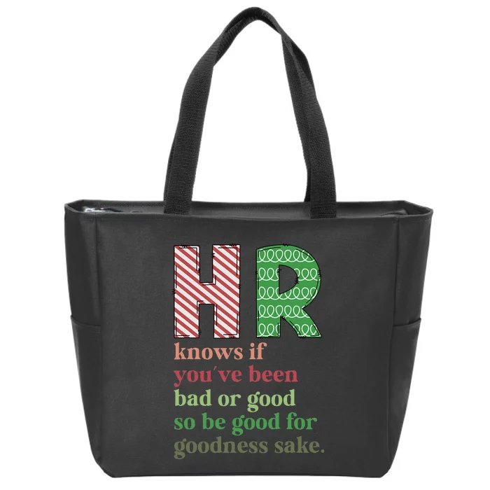 Hr Knows If YouVe Been Bad Or Good Funny Christmas Party Zip Tote Bag