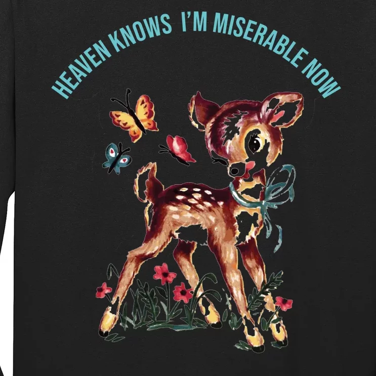 Heaven Knows I'm Miserable Now Long Sleeve Shirt