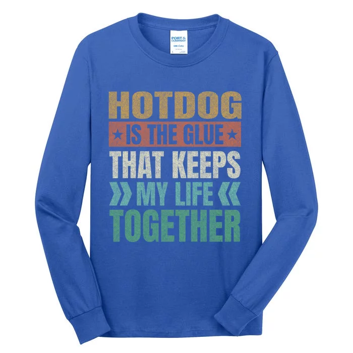 Hotdog Keeps My Life Together Sausage Funny Meat Lover Humor Gift Tall Long Sleeve T-Shirt