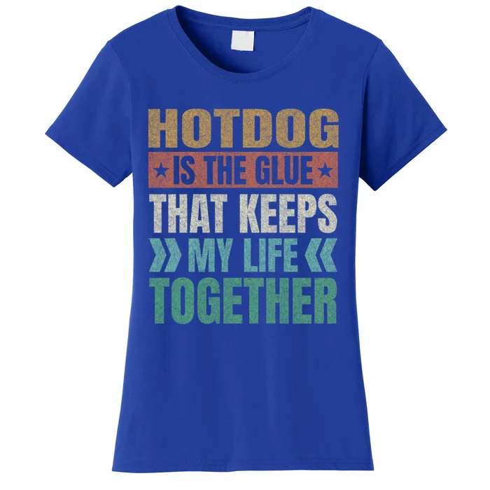 Hotdog Keeps My Life Together Sausage Funny Meat Lover Humor Gift Women's T-Shirt