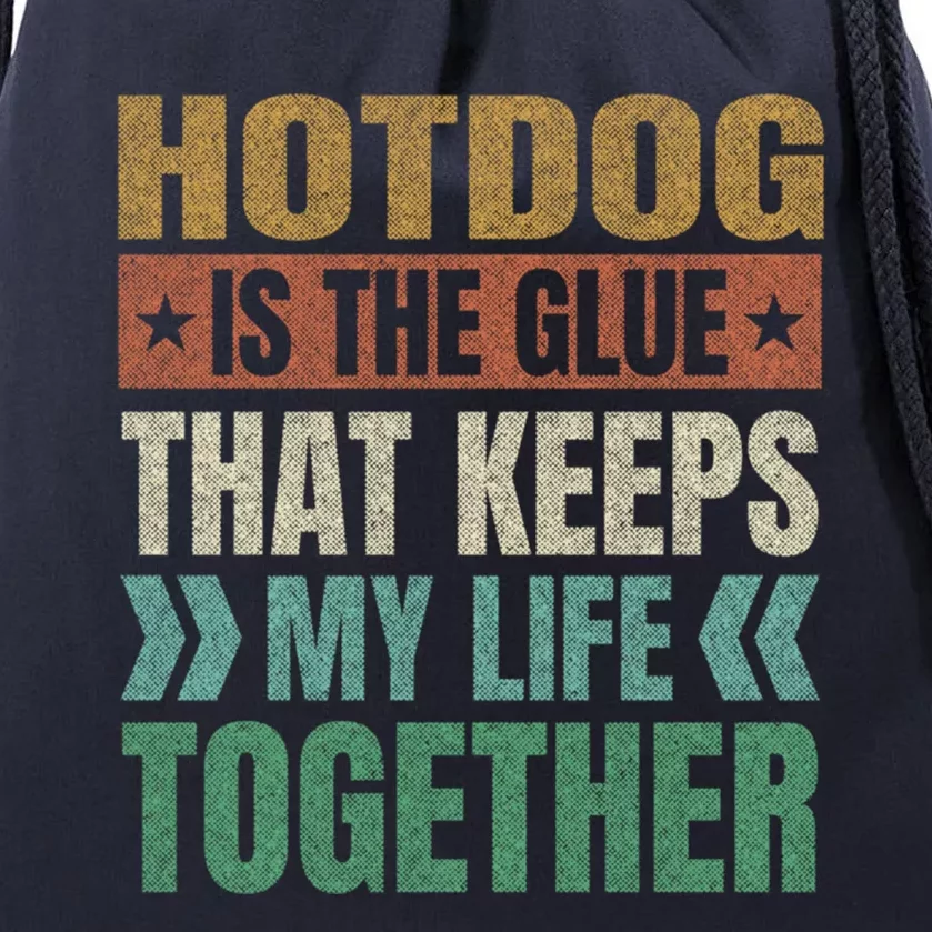 Hotdog Keeps My Life Together Sausage Funny Meat Lover Humor Gift Drawstring Bag