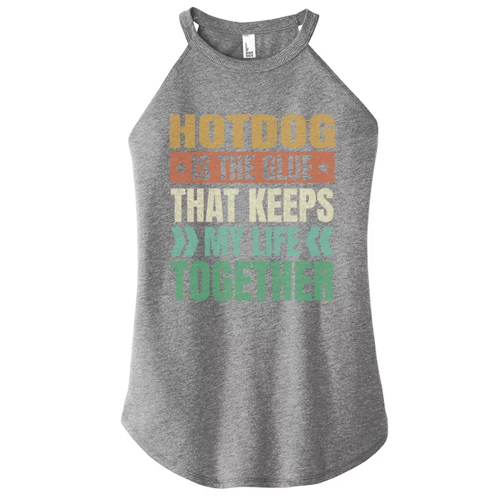 Hotdog Keeps My Life Together Sausage Funny Meat Lover Humor Gift Women’s Perfect Tri Rocker Tank