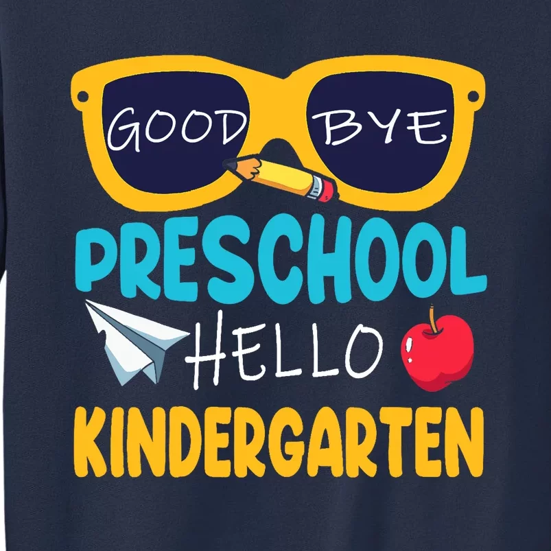 Hello Kindergarten Prek Grad Goodbye Preschool Graduation Sweatshirt