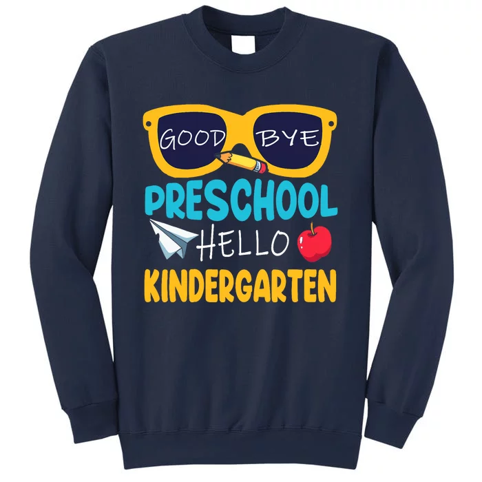 Hello Kindergarten Prek Grad Goodbye Preschool Graduation Sweatshirt