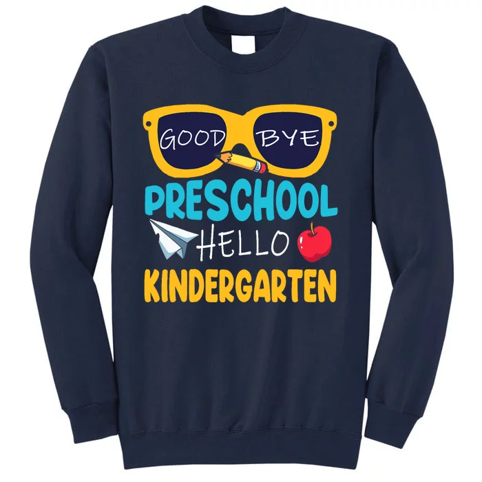 Hello Kindergarten Prek Grad Goodbye Preschool Graduation Tall Sweatshirt