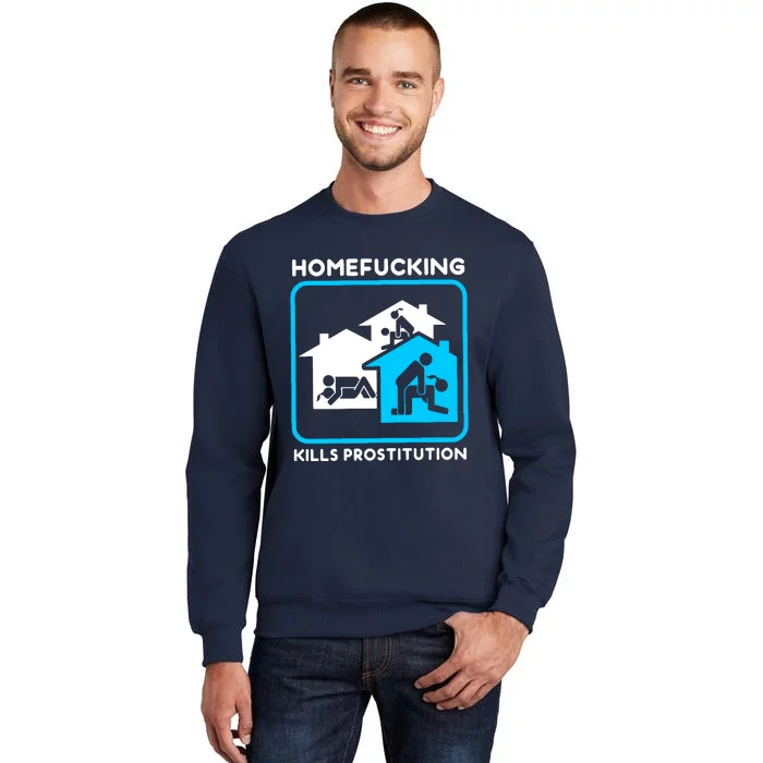 Homefucking Kills Prostitution Sweatshirt