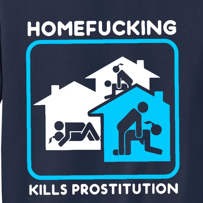 Homefucking Kills Prostitution Sweatshirt