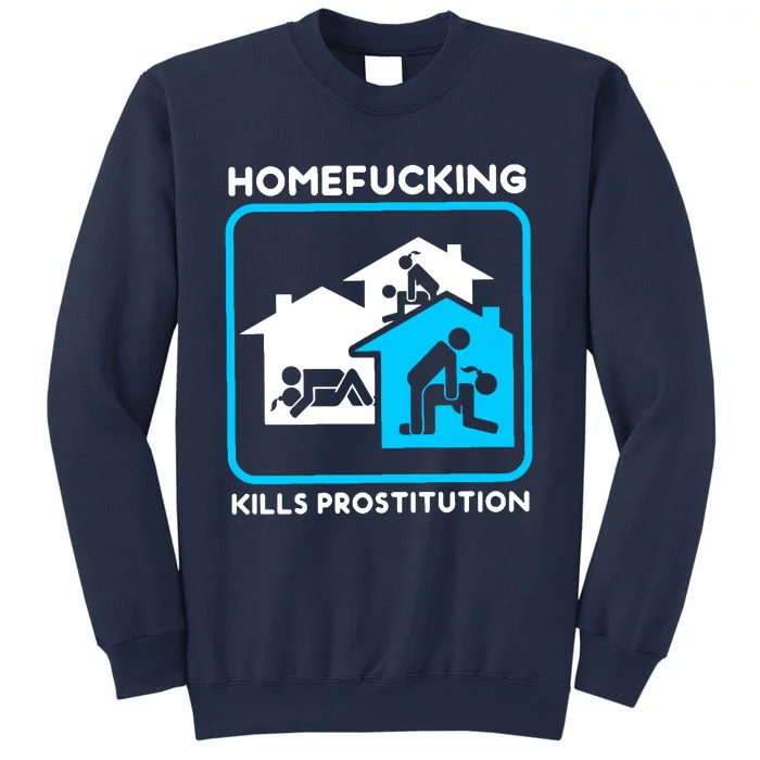 Homefucking Kills Prostitution Sweatshirt