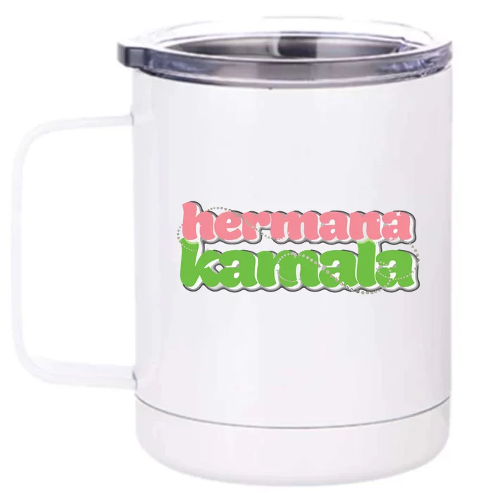 Hermana Kamala Pearlie Girlie Billionisa Boutique Front & Back 12oz Stainless Steel Tumbler Cup