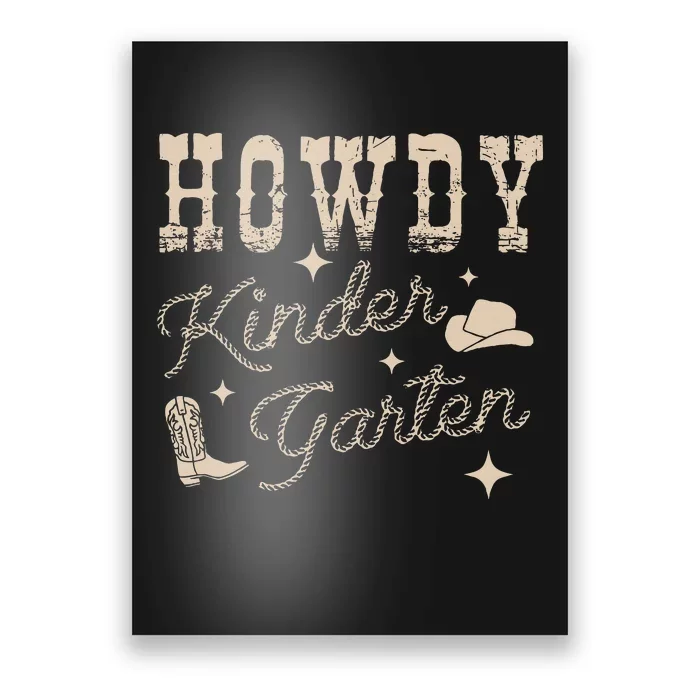 Howdy Kindergarten Teachers Parents Cowgirl Western Poster