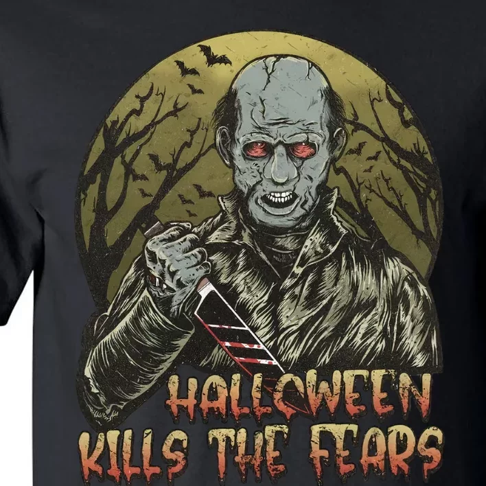 Halloween Kills The Fears Holiday Halloween Night Party Tall T-Shirt