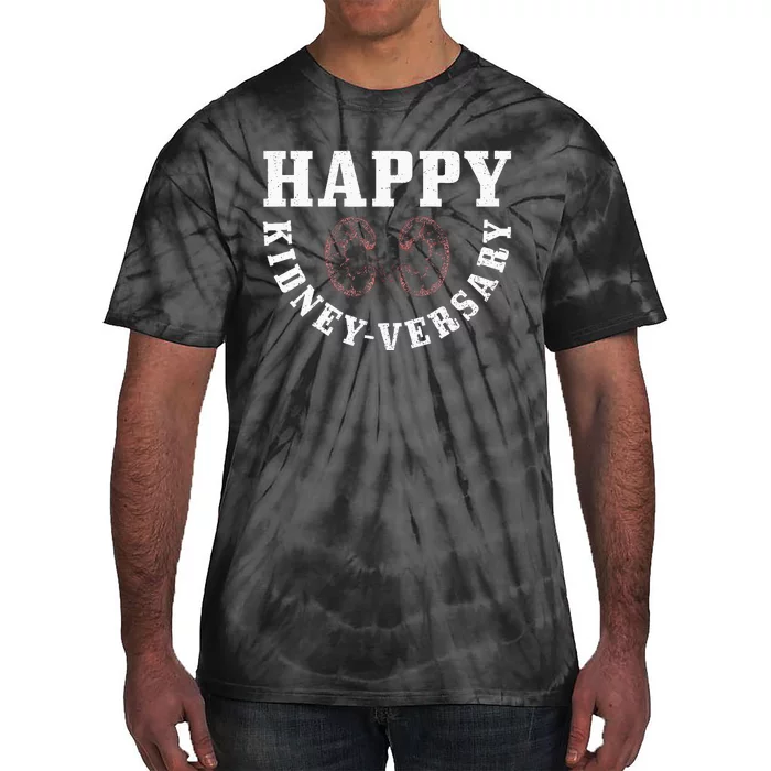 Happy Kidney Versary Pun For A Kidney Recipient Tie-Dye T-Shirt