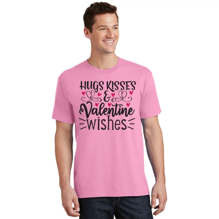 Hugs Kisses Valentine Wishes T-Shirt