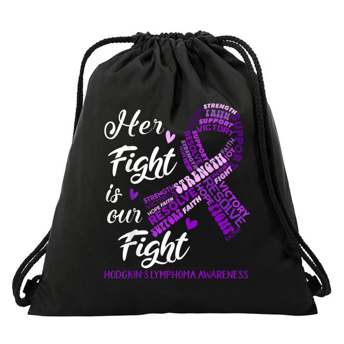 Hodgkins Lymphoma Awareness Hodgkins Lymphoma Awareness Her Fight Is Our Fight Drawstring Bag