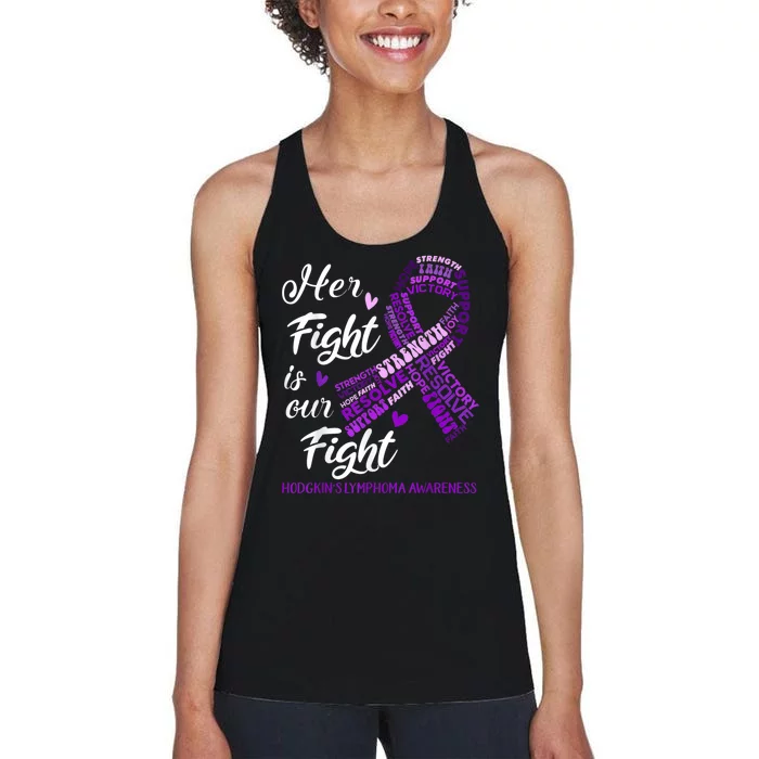 Hodgkins Lymphoma Awareness Hodgkins Lymphoma Awareness Her Fight Is Our Fight Women's Racerback Tank