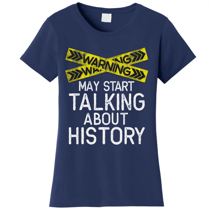 History Lover American History Student History Teacher Women's T-Shirt