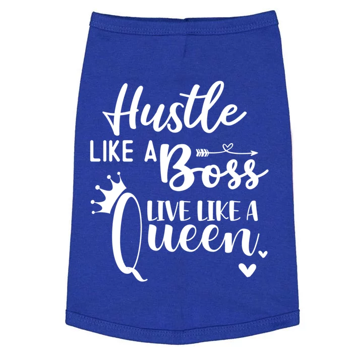 Hustle Like A Boss Live Like A Queen Gift Wife Mom Boss Cool Gift Doggie Tank