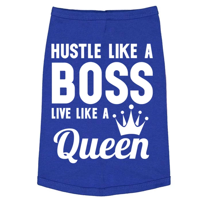 Hustle Like A Boss Live Like A Queen Cool Gift Wife Mom Boss Gift Doggie Tank