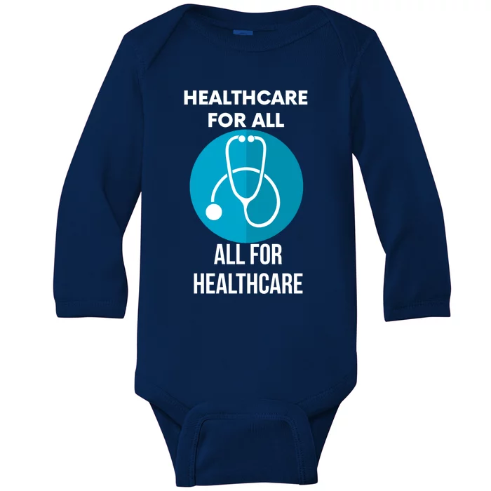 Healthcare Ll All For Healthcare Gift Baby Long Sleeve Bodysuit