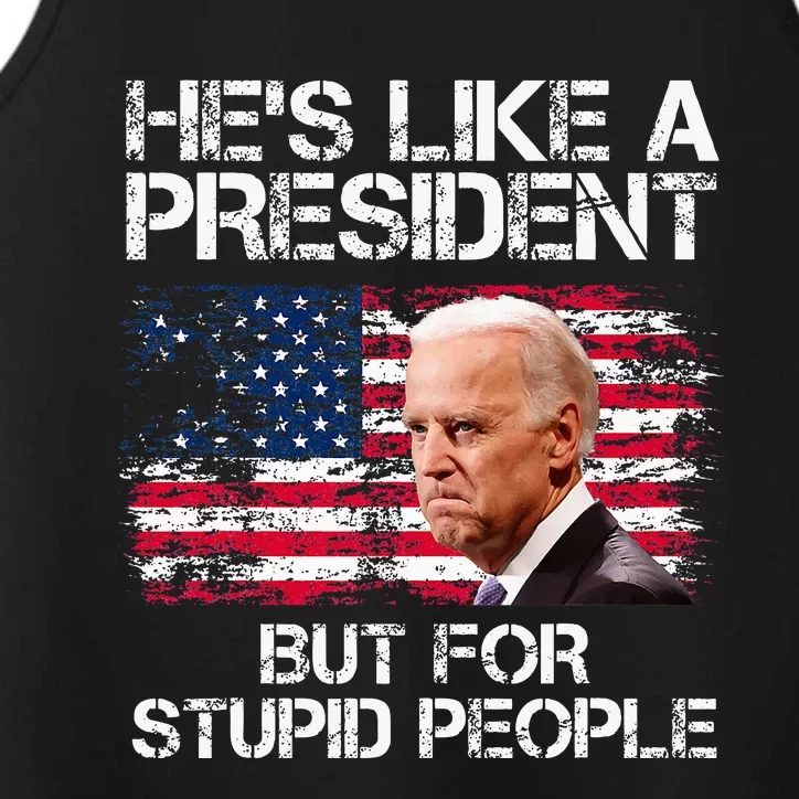 He’S Like A President But For Stupid People Performance Tank