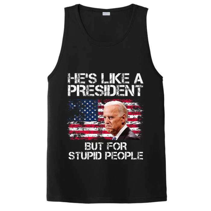 He’S Like A President But For Stupid People Performance Tank