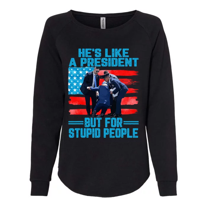 Hes Like A President But For Stupid People Biden Falling Womens California Wash Sweatshirt