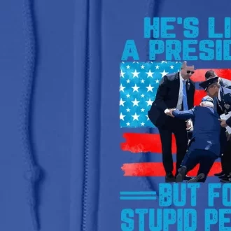 Hes Like A President But For Stupid People Biden Falling Full Zip Hoodie