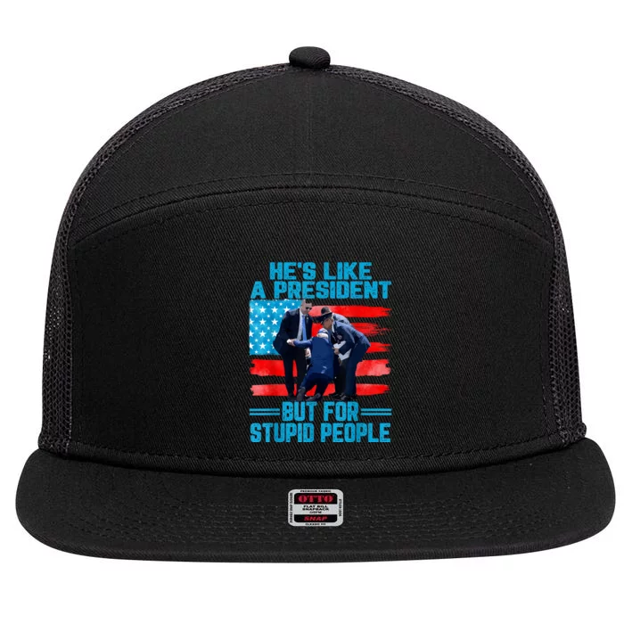 Hes Like A President But For Stupid People Biden Falling 7 Panel Mesh Trucker Snapback Hat