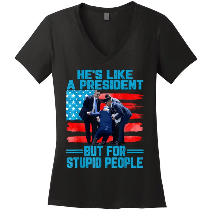 Hes Like A President But For Stupid People Biden Falling Women's V-Neck T-Shirt