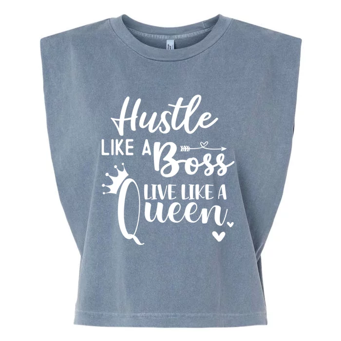 Hustle Like A Boss Live Like A Queen Gift Wife Mom Boss Cool Gift Garment-Dyed Women's Muscle Tee