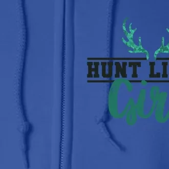 Hunt Like A Funny Deer Hunter Camo Print Hunting Lover Gift Full Zip Hoodie