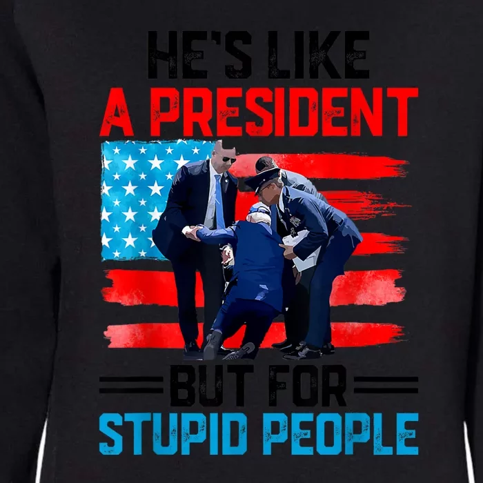 Hes Like A President But For Stupid People Biden Falling Womens California Wash Sweatshirt