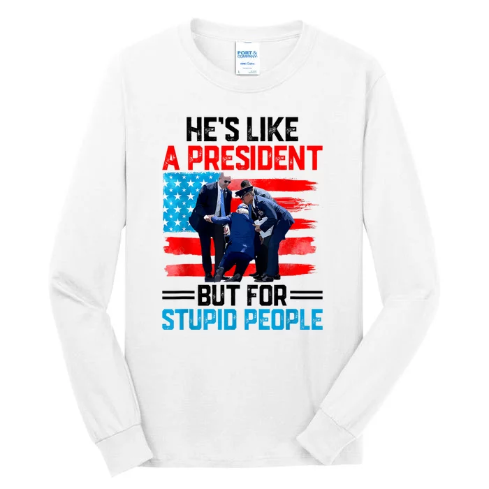 Hes Like A President But For Stupid People Biden Falling Tall Long Sleeve T-Shirt