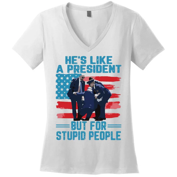 Hes Like A President But For Stupid People Women's V-Neck T-Shirt