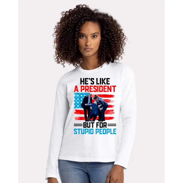 Hes Like A President But For Stupid People Biden Falling Womens Cotton Relaxed Long Sleeve T-Shirt