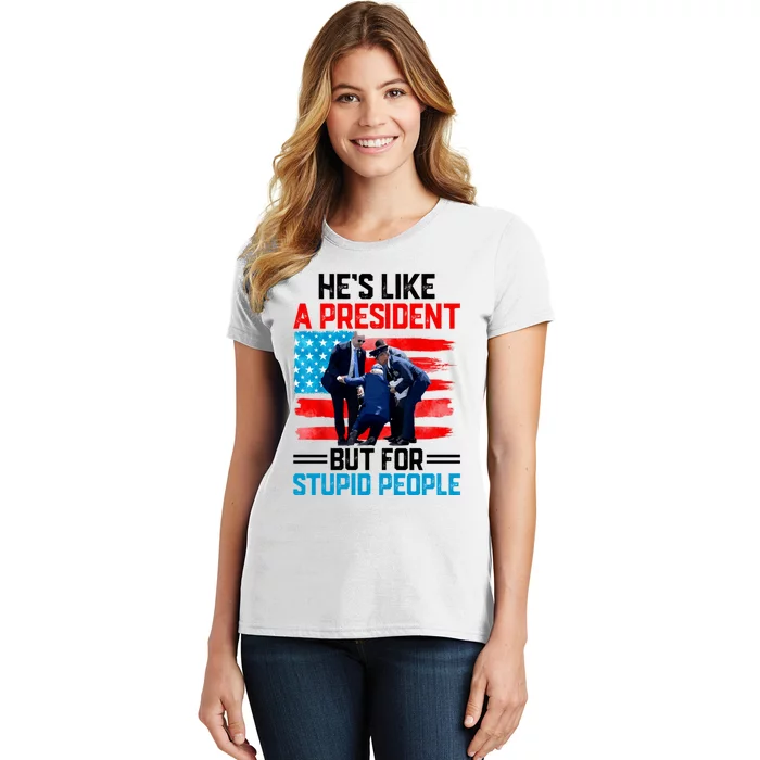 Hes Like A President But For Stupid People Biden Falling Women's T-Shirt