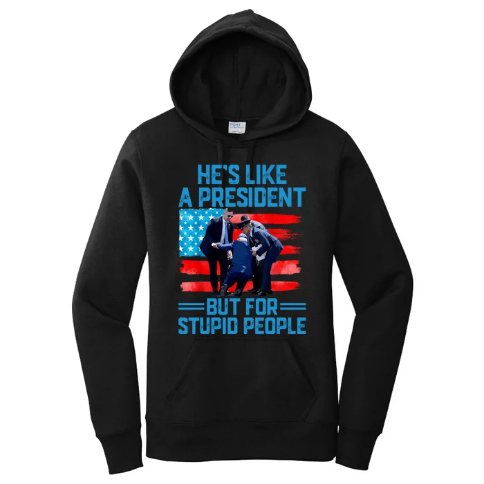 Hes Like A President But For Stupid People Biden Falling Women's Pullover Hoodie