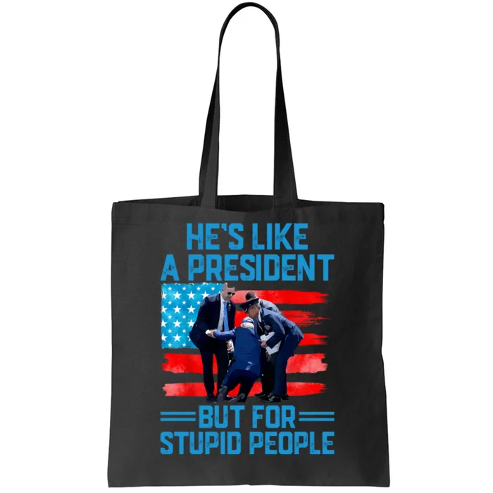 Hes Like A President But For Stupid People Biden Falling Tote Bag