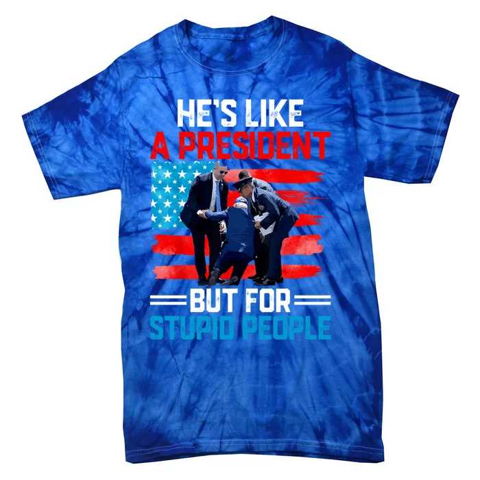 Hes Like A President But For Stupid People Biden Falling Tie-Dye T-Shirt